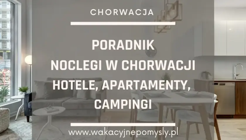 Gdzie szukać noclegów w Chorwacji, aby uniknąć oszustw i przepłacania?